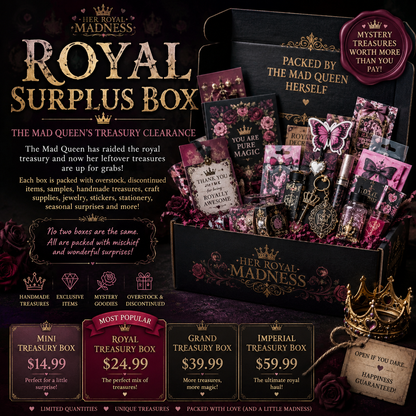 Royal Surplus Box – The Mad Queen’s Treasury Clearance