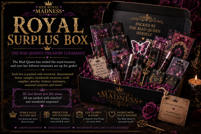 Royal Surplus Box – The Mad Queen’s Treasury Clearance