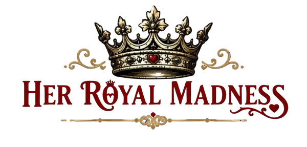Her Royal Madness